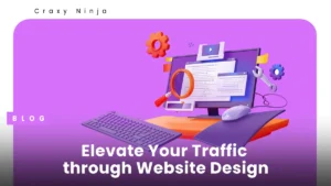 Elevate Your Traffic through Website Design