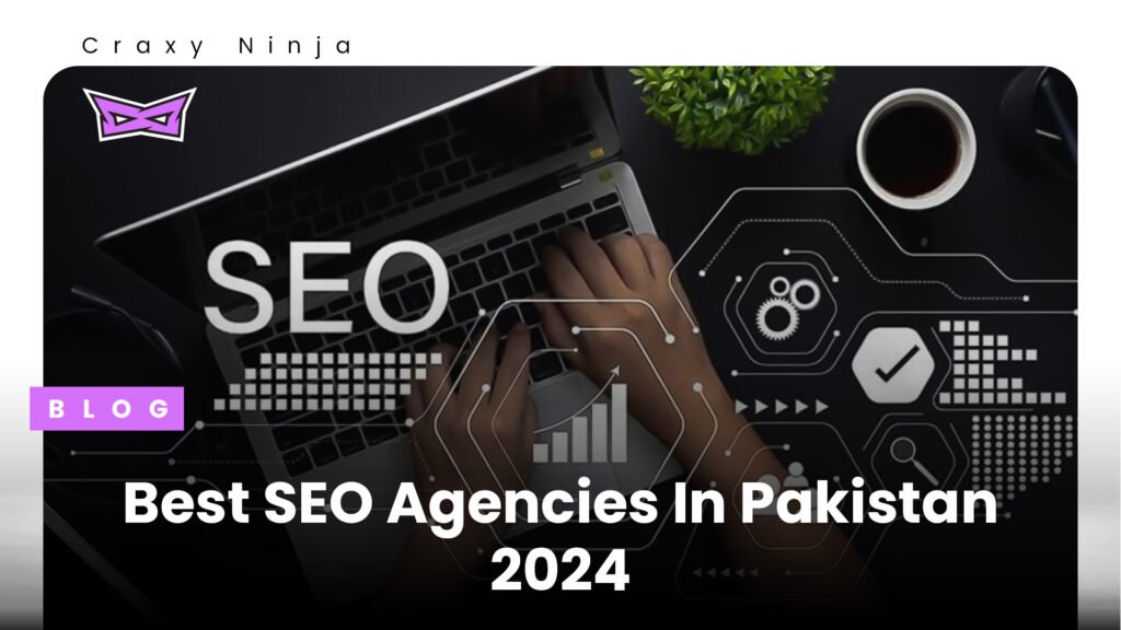 Best SEO Agencies In Pakistan